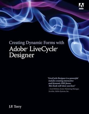 Creating Dynamic Forms with Adobe LiveCycle Designer