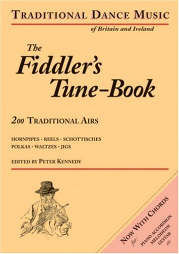 The Fiddler's Tune-Book: 200 Traditional Airs by Peter Kennedy