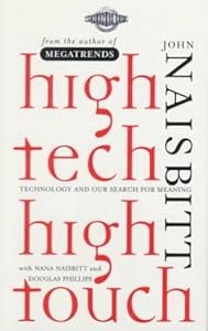 High Tech High Touch: Technology and Our Search for Meaning