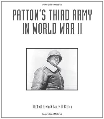 Patton's Third Army in World War II: An Illustrated History