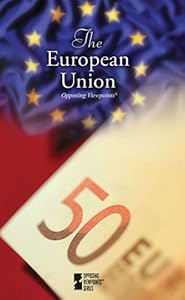 The European Union (Opposing Viewpoints)