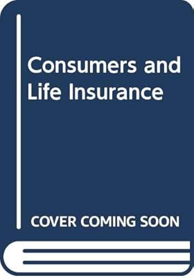 Consumers and Life Insurance