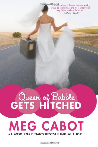 Queen of Babble Gets Hitched by Meg Cabot