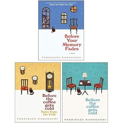 Before the Coffee Gets Cold Series Collection 3 Books Set By Toshikazu Kawaguchi(Before the Coffee Gets Cold, Before Your Memory Fades [Hardcover], Tales from the Cafe)