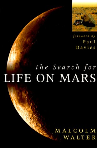 The Search for Life on Mars (Helix Books) by Malcolm Walter