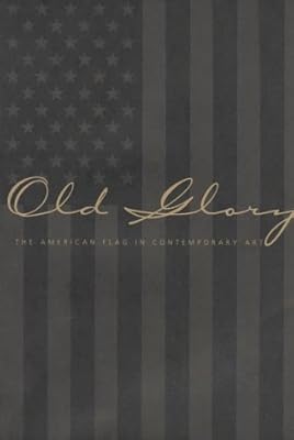Old Glory: The American Flag in Contemporary Art