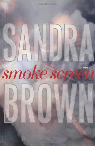 Smoke Screen: A Novel by Sandra Brown