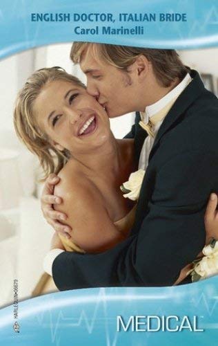 English Doctor, Italian Bride (Mills & Boon Hardback Medical) by Carol Marinelli