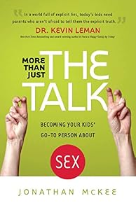 More Than Just the Talk: Becoming Your Kids' Go-To Person About Sex