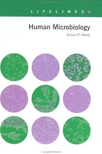 Human Microbiology (Lifelines Series) by Simon Hardy