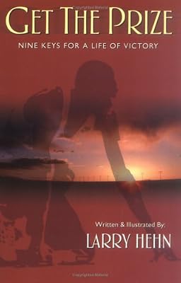 Get the Prize: Nine Keys for a Life of Victory
