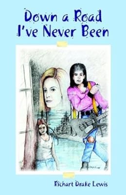 Down A Road I've Never Been