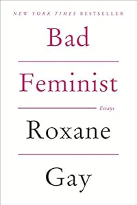 Bad Feminist: Essays