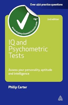 IQ and Psychometric Tests: Assess Your Personality, Aptitude and Intelligence (Careers & Testing)