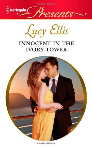 Innocent in the Ivory Tower (Harlequin Presents) by Lucy Ellis