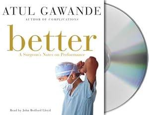 Better: A Surgeon's Notes on Performance
