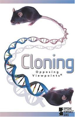 Cloning (Opposing Viewpoints)