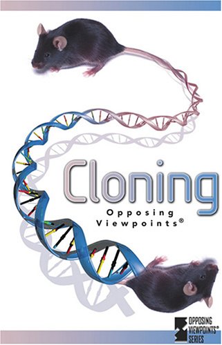 Cloning (Opposing Viewpoints) by Tamara Roleff