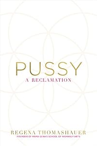 Pussy: A Reclamation