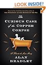 The Curious Case of the Copper Corpse: A Flavia de Luce Story (Kindle Single)