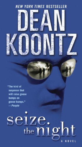 Seize the Night: A Novel by Dean Koontz