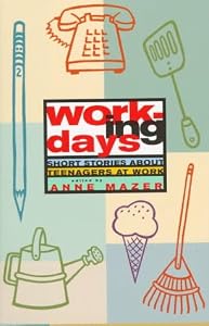 Working Days: Short Stories about Teenagers at Work