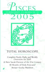 Pisces (Total Horoscopes 2005) by Jove Publications