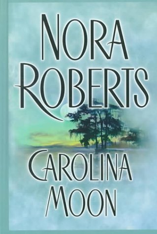 Carolina Moon by Nora Roberts