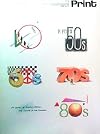 Print: American's Graphic Design Magazine November/December 1989; Print XLIII:VI Fiftieth Anniversary Year