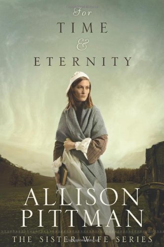 For Time and Eternity by Allison Pittman