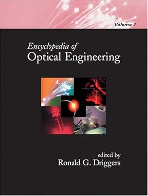 Encyclopedia of Optical Engineering - Volume 1 of 3 (Print)