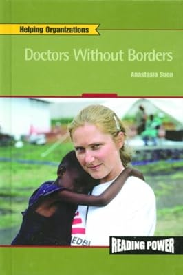 Doctors Without Borders (Reading Power: Helping Organizations)