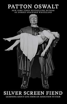 Silver Screen Fiend: Learning About Life from an Addiction to Film