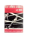 Best Sports Stories of 1945