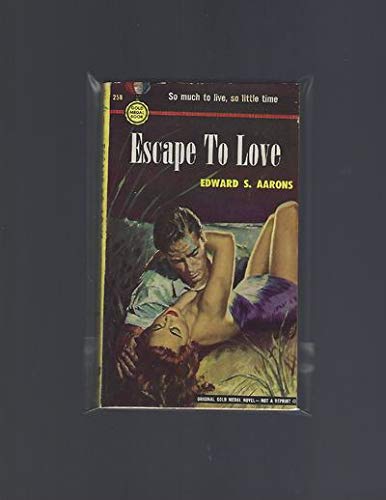 Escape to Love by Edward S. Aarons