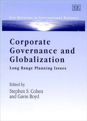 Corporate Governance and Globalization: Long Range Planning Issues (New Horizons in International Business series)
