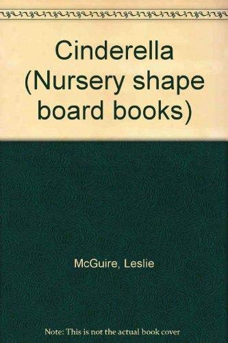 Cinderella (Nursery shape board books) by Leslie McGuire