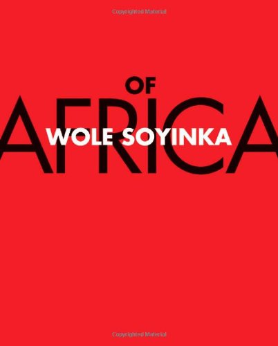 Of Africa by Wole Soyinka