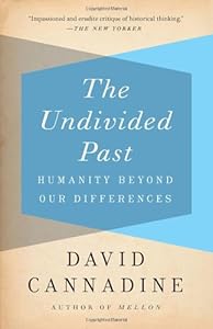 The Undivided Past: Humanity Beyond Our Differences