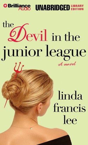 The Devil in the Junior League by Linda Francis Lee
