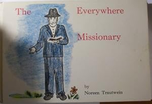 The everywhere missionary by Noreen Trautwein