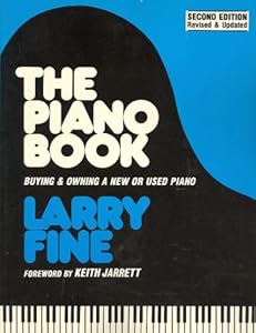 Piano Book Buying and Owning a New Or Used (Annual Supplement to the Piano Book: Buying & Owning a New or Used Piano)