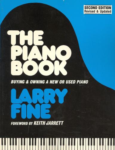 Piano Book Buying and Owning a New Or Used (Annual Supplement to the Piano Book: Buying & Owning a New or Used Piano) by Larry Fine