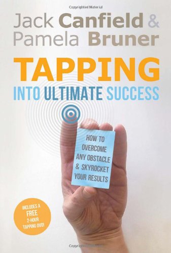Tapping Into Ultimate Success: How to Overcome Any Obstacle and Skyrocket Your Results by Jack Canfield