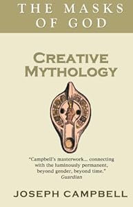 Creative Mythology (The masks of God)