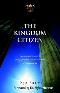 The Kingdom Citizen by Opeolu Banwo