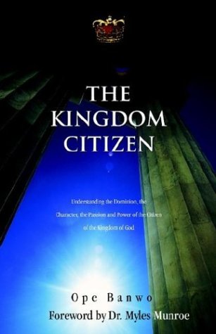 The Kingdom Citizen by Opeolu Banwo