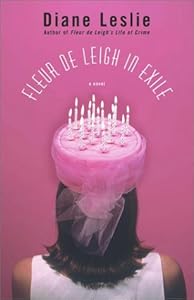 Fleur de Leigh in Exile: A Novel by Diane Leslie