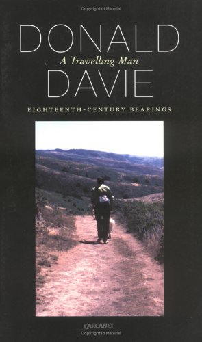 A Travelling Man: Eighteenth Century Essays by Donald Davie