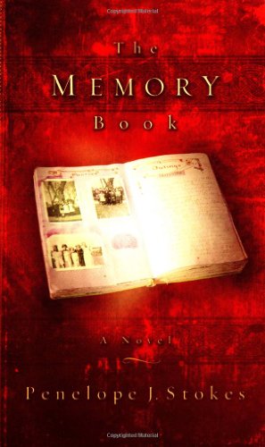 The Memory Book: A Novel by Penelope J. Stokes